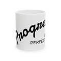Progressive Perfect Ceramic Mug – Motivational Script Coffee Cup (11oz, 15oz)